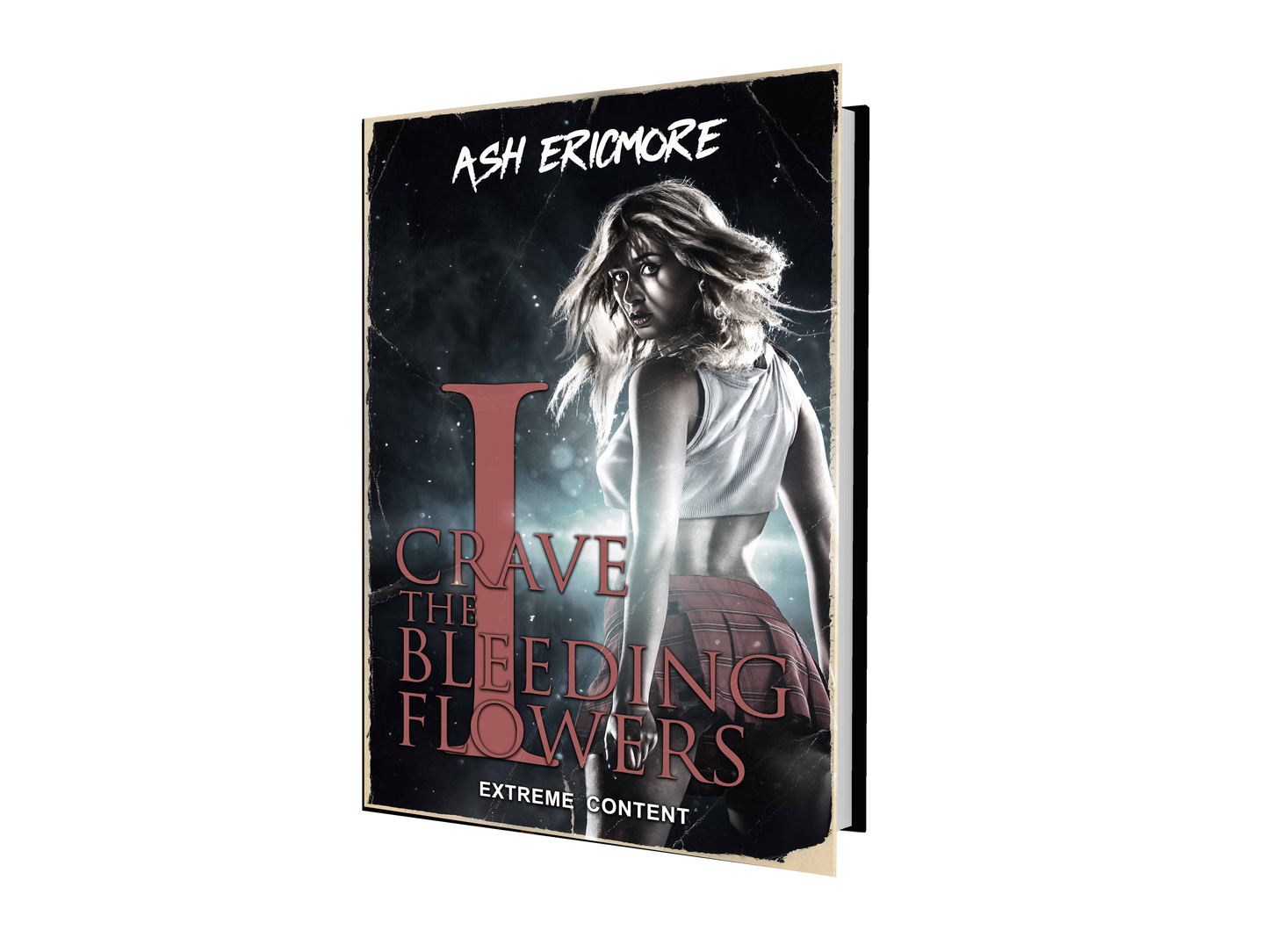 I Crave the Bleeding Flowers - Signed Paperback.