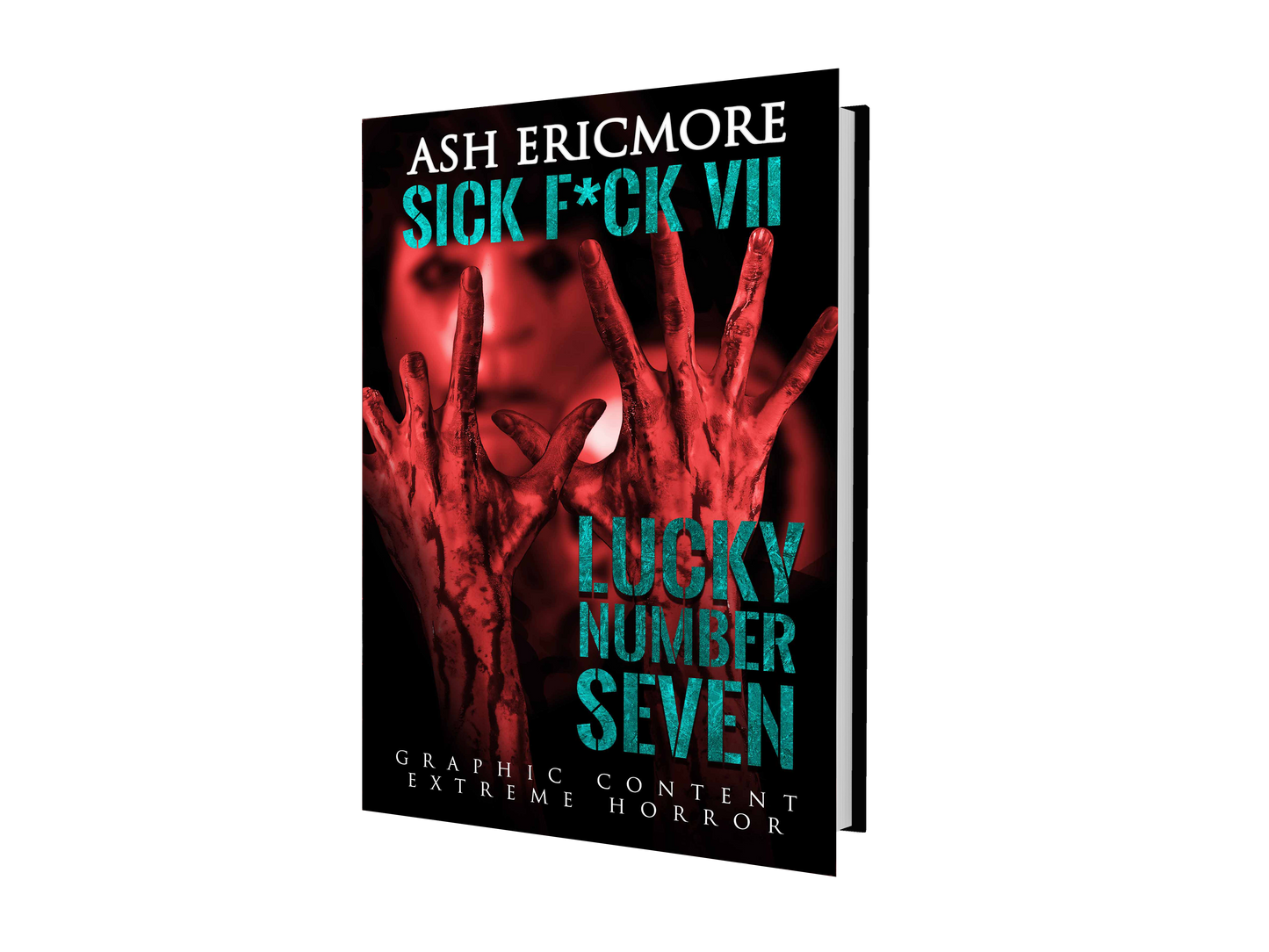 Sick F*ck 7: Lucky Number Seven - Signed Paperback